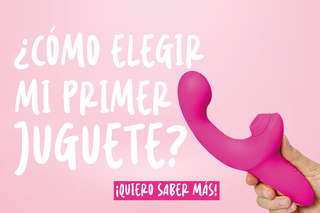 Cómo elegir tu primer juguete sexual y conquistar nuevos territorios